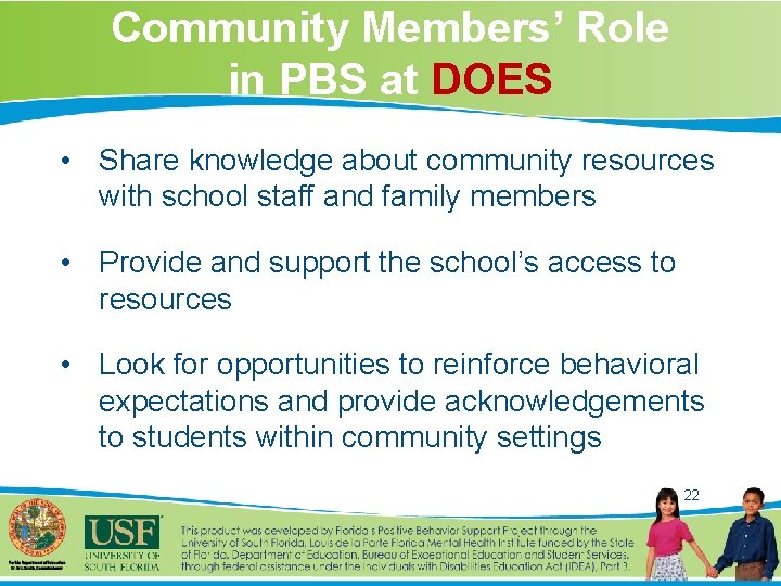 Community Members’ Role in PBS at DOES • Share knowledge about community resources with