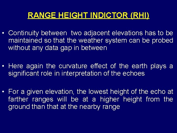 RANGE HEIGHT INDICTOR (RHI) • Continuity between two adjacent elevations has to be maintained