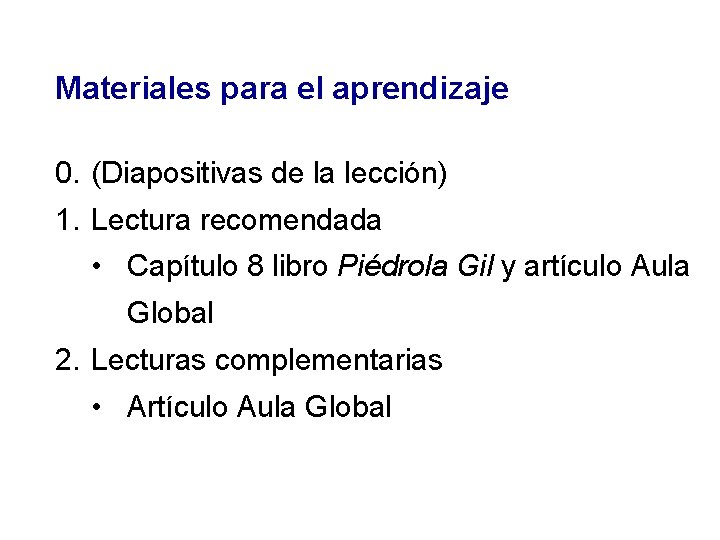 Materiales para el aprendizaje 0. (Diapositivas de la lección) 1. Lectura recomendada • Capítulo