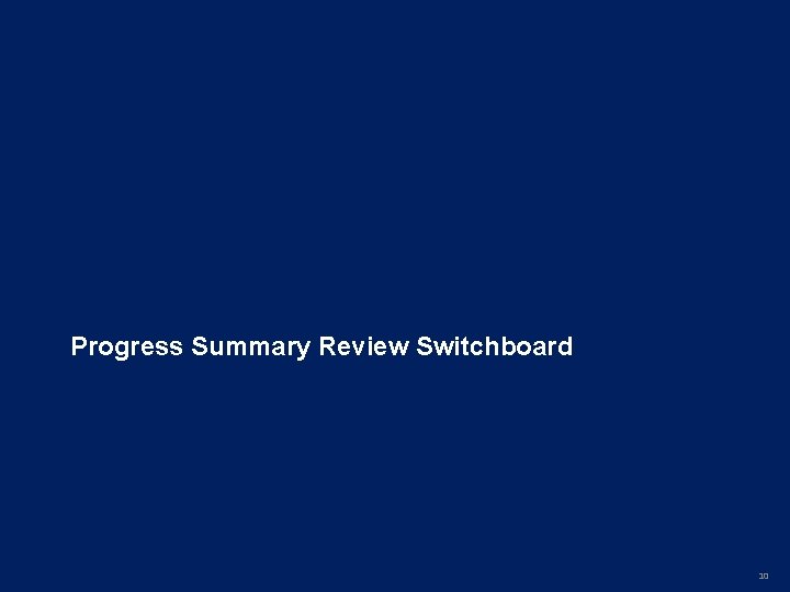 Progress Summary Review Switchboard 10 