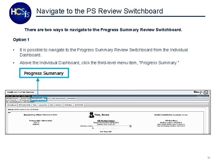 Navigate to the PS Review Switchboard There are two ways to navigate to the