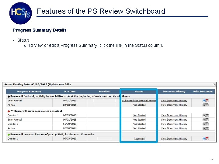 Features of the PS Review Switchboard Progress Summary Details • Status o To view