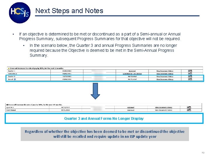 Next Steps and Notes • If an objective is determined to be met or