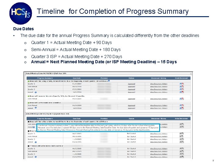 Timeline for Completion of Progress Summary Due Dates • The due date for the