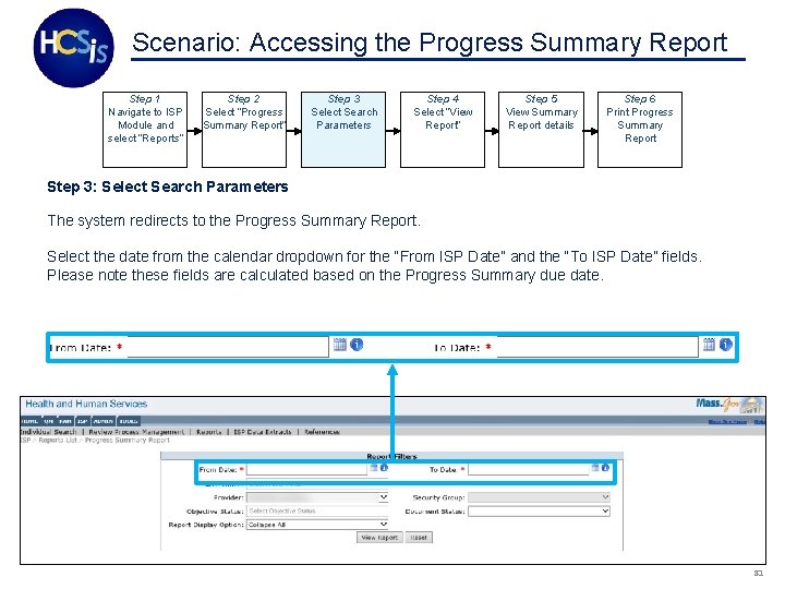 Scenario: Accessing the Progress Summary Report Step 1 Navigate to ISP Module and select