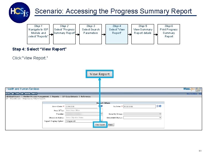 Scenario: Accessing the Progress Summary Report Step 1 Navigate to ISP Module and select