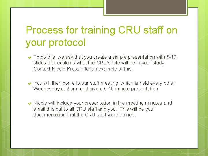 Process for training CRU staff on your protocol To do this, we ask that