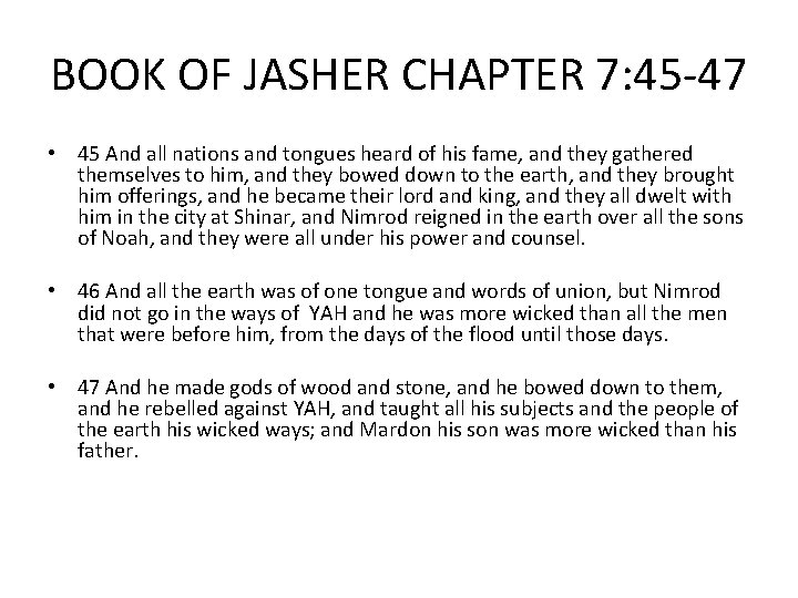 BOOK OF JASHER CHAPTER 7: 45 -47 • 45 And all nations and tongues