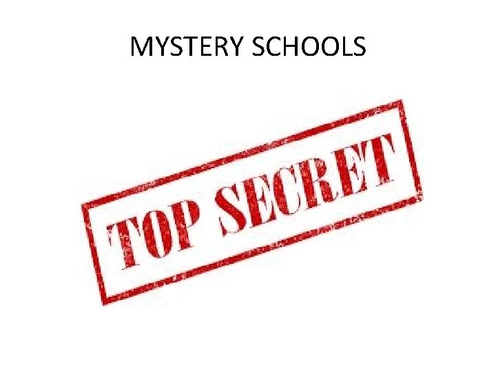MYSTERY SCHOOLS 