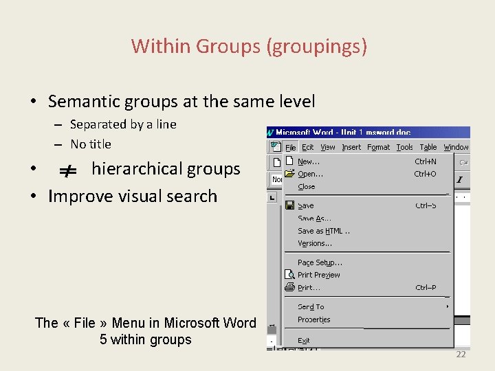 Within Groups (groupings) • Semantic groups at the same level – Separated by a