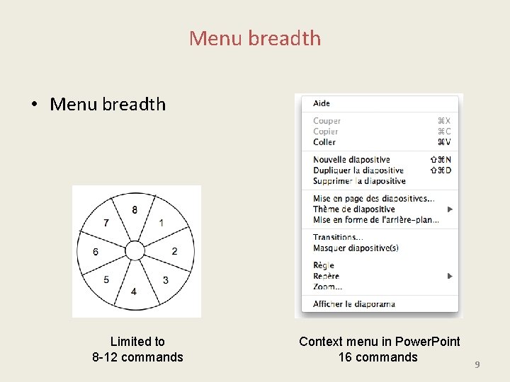 Menu breadth • Menu breadth Limited to 8 -12 commands Context menu in Power.