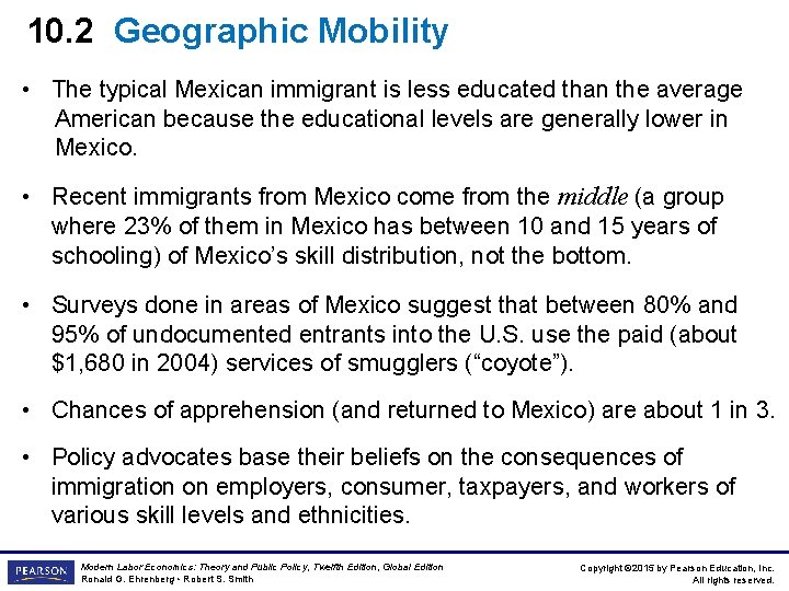 10. 2 Geographic Mobility • The typical Mexican immigrant is less educated than the