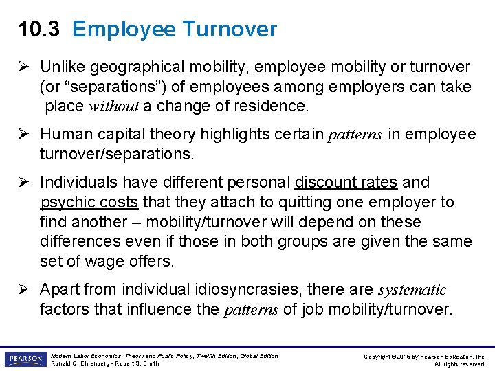 10. 3 Employee Turnover Ø Unlike geographical mobility, employee mobility or turnover (or “separations”)