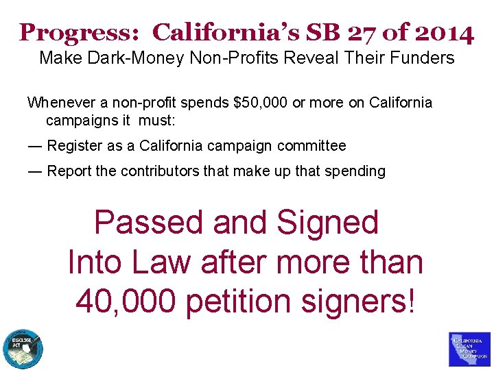 Progress: California’s SB 27 of 2014 Make Dark-Money Non-Profits Reveal Their Funders Whenever a