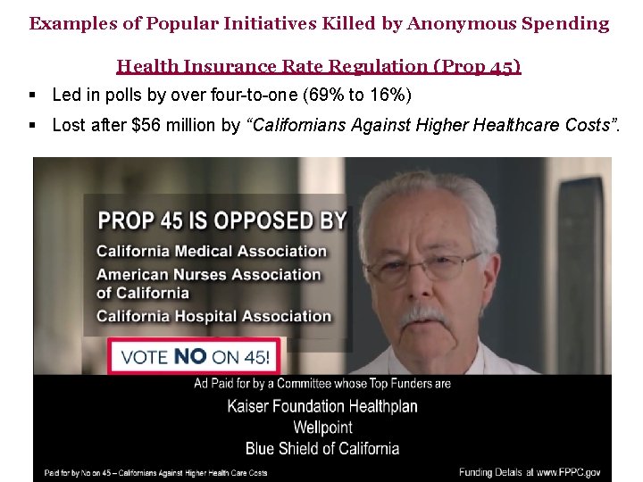 Examples of Popular Initiatives Killed by Anonymous Spending Health Insurance Rate Regulation (Prop 45)