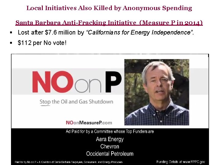 Local Initiatives Also Killed by Anonymous Spending Santa Barbara Anti-Fracking Initiative (Measure P in