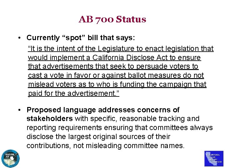AB 700 Status • Currently “spot” bill that says: “It is the intent of