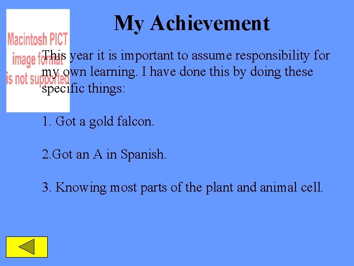 My Achievement This year it is important to assume responsibility for my own learning.