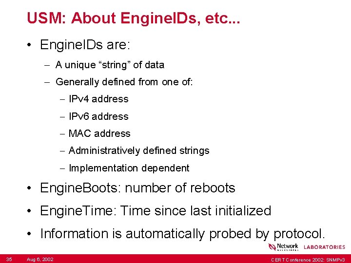 USM: About Engine. IDs, etc. . . • Engine. IDs are: – A unique