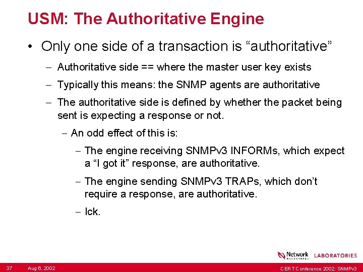 USM: The Authoritative Engine • Only one side of a transaction is “authoritative” –