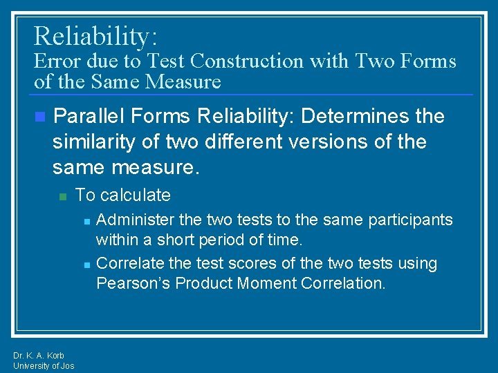 Reliability: Error due to Test Construction with Two Forms of the Same Measure n