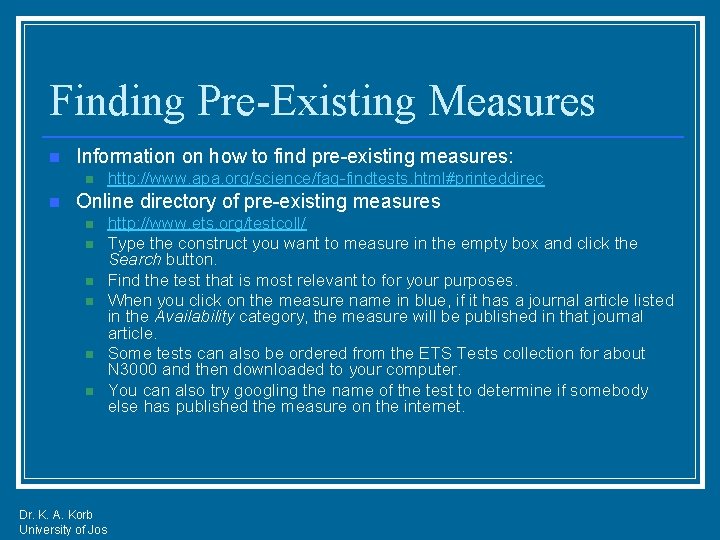 Finding Pre-Existing Measures n Information on how to find pre-existing measures: n n http: