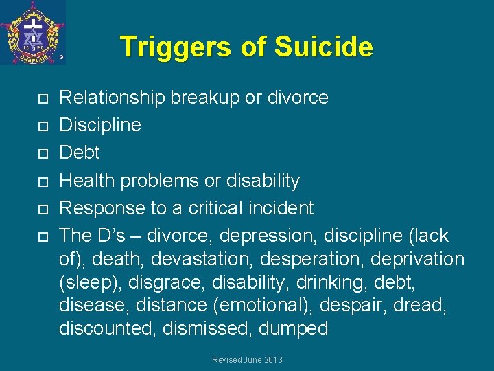 Triggers of Suicide Relationship breakup or divorce Discipline Debt Health problems or disability Response