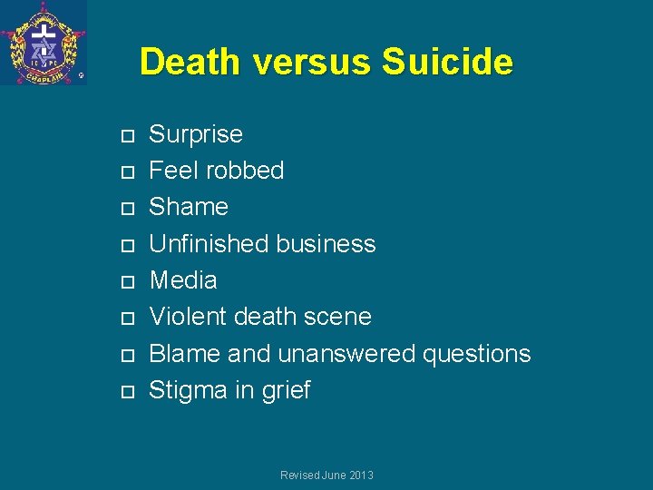 Death versus Suicide Surprise Feel robbed Shame Unfinished business Media Violent death scene Blame