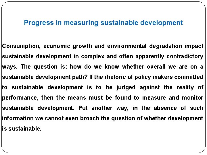 Progress in measuring sustainable development Consumption, economic growth and environmental degradation impact sustainable development