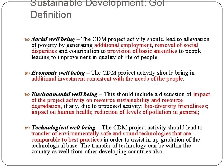 Sustainable Development: Go. I Definition Social well being – The CDM project activity should