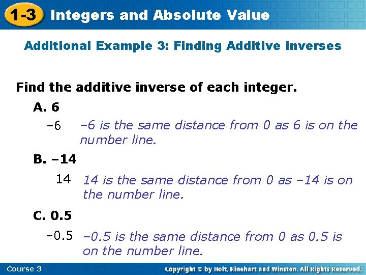 1 -3 Integers and Absolute Value Additional Example 3: Finding Additive Inverses Find the