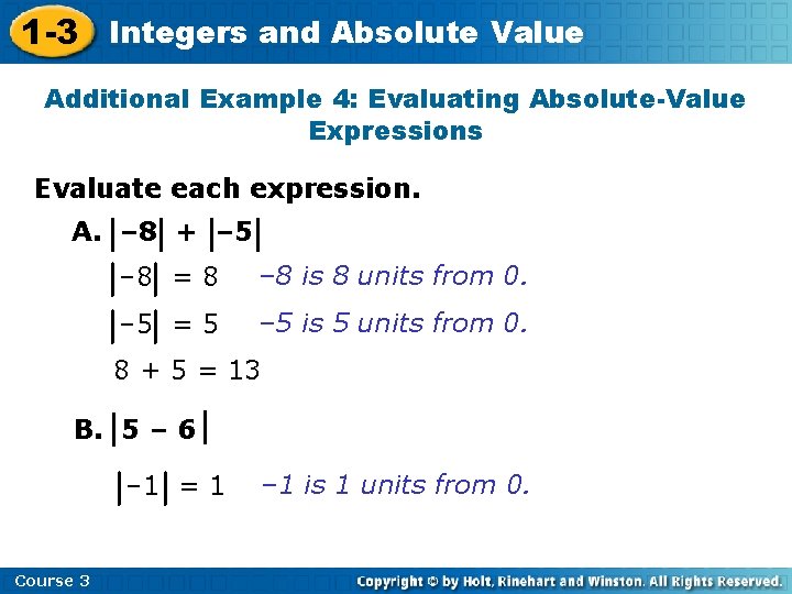 1 -3 Integers and Absolute Value Additional Example 4: Evaluating Absolute-Value Expressions Evaluate each