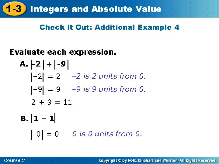 1 -3 Integers and Absolute Value Check It Out: Additional Example 4 Evaluate each