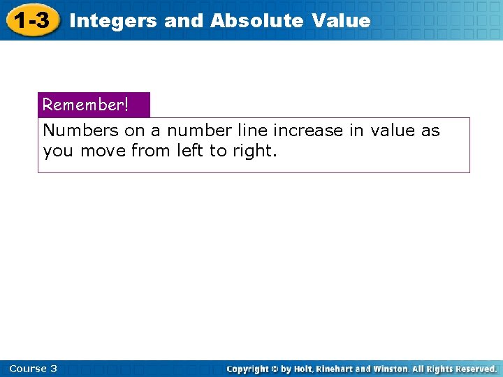 1 -3 Integers and Absolute Value Remember! Numbers on a number line increase in