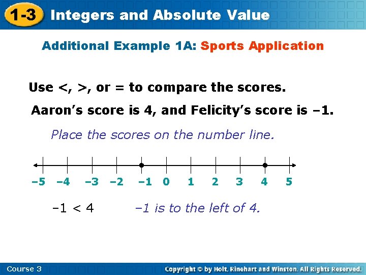 1 -3 Integers and Absolute Value Additional Example 1 A: Sports Application Use <,