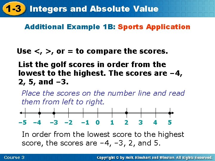 1 -3 Integers and Absolute Value Additional Example 1 B: Sports Application Use <,