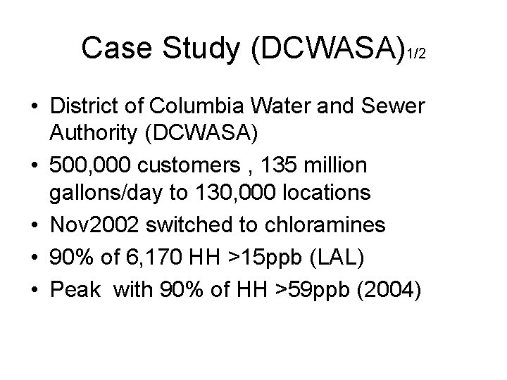 Case Study (DCWASA)1/2 • District of Columbia Water and Sewer Authority (DCWASA) • 500,