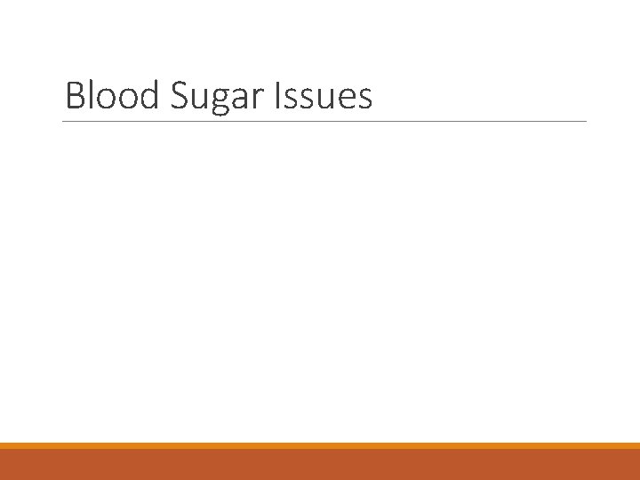 Blood Sugar Issues 