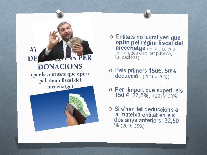 O Entitats no lucratives que AUGMENTEN LES DEDUCCIONS PER DONACIONS (per les entitats que