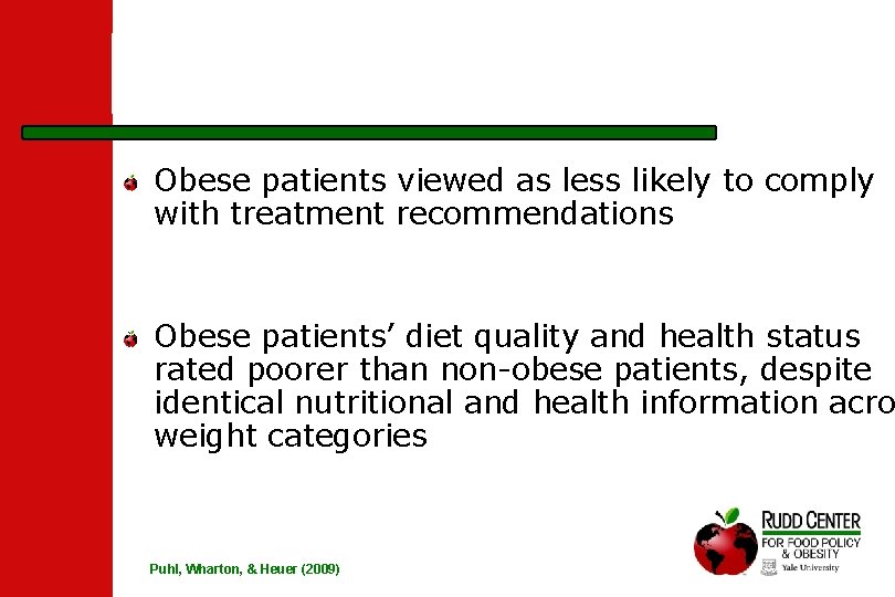 Findings Obese patients viewed as less likely to comply with treatment recommendations Obese patients’