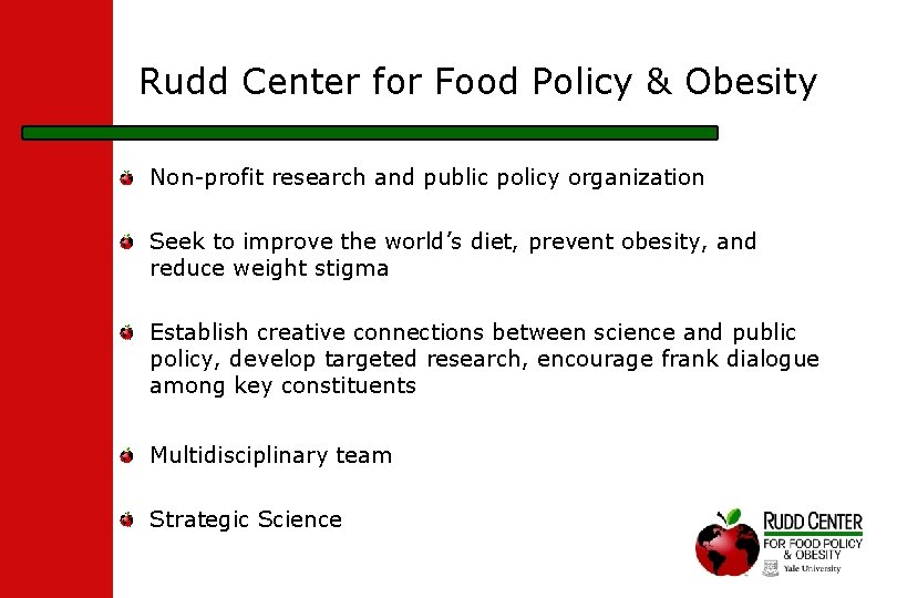 Rudd Center for Food Policy & Obesity Non-profit research and public policy organization Seek