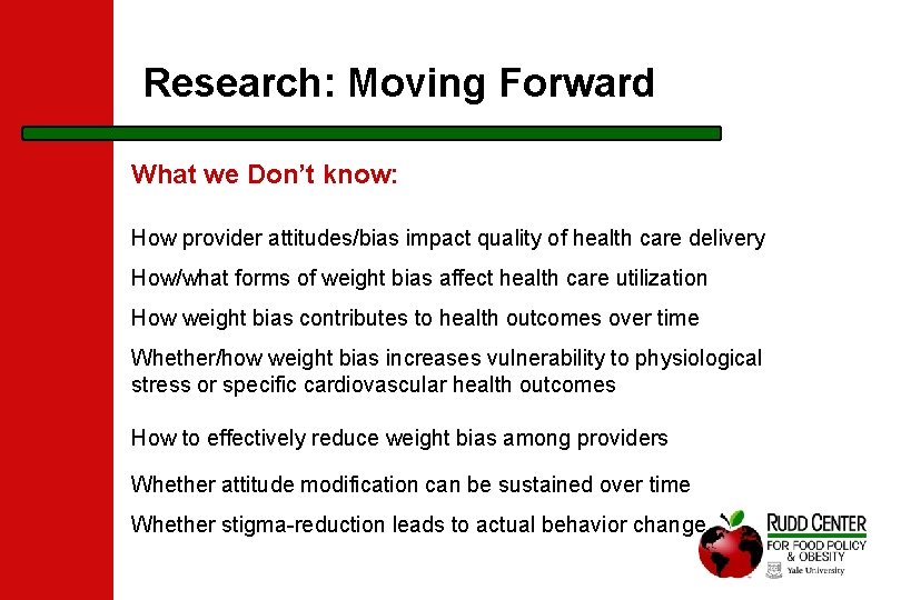 Research: Moving Forward What we Don’t know: How provider attitudes/bias impact quality of health