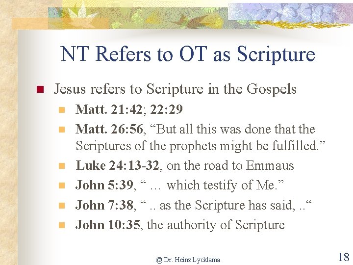 NT Refers to OT as Scripture n Jesus refers to Scripture in the Gospels