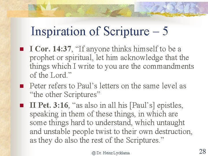 Inspiration of Scripture – 5 n n n I Cor. 14: 37, “If anyone