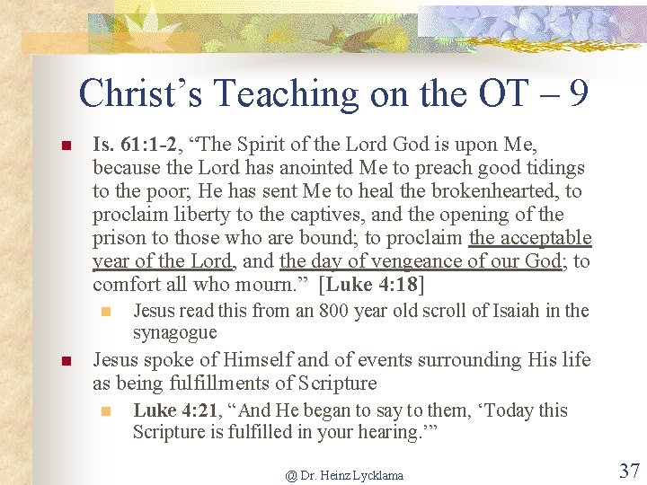 Christ’s Teaching on the OT – 9 n Is. 61: 1 -2, “The Spirit