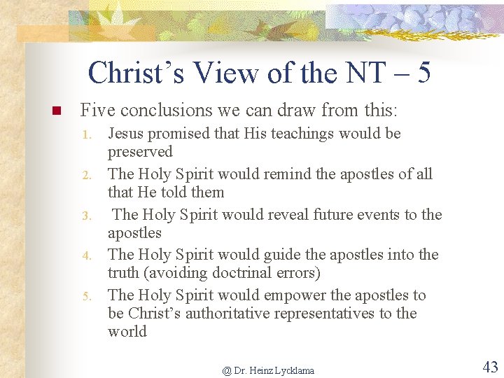 Christ’s View of the NT – 5 n Five conclusions we can draw from