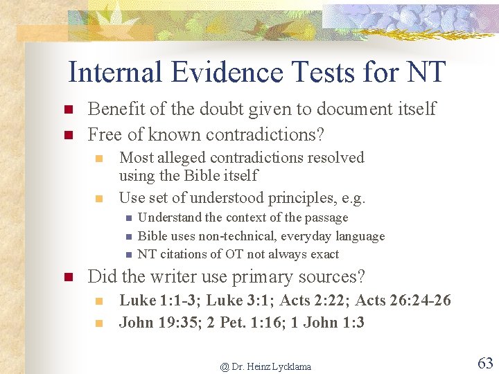 Internal Evidence Tests for NT n n Benefit of the doubt given to document