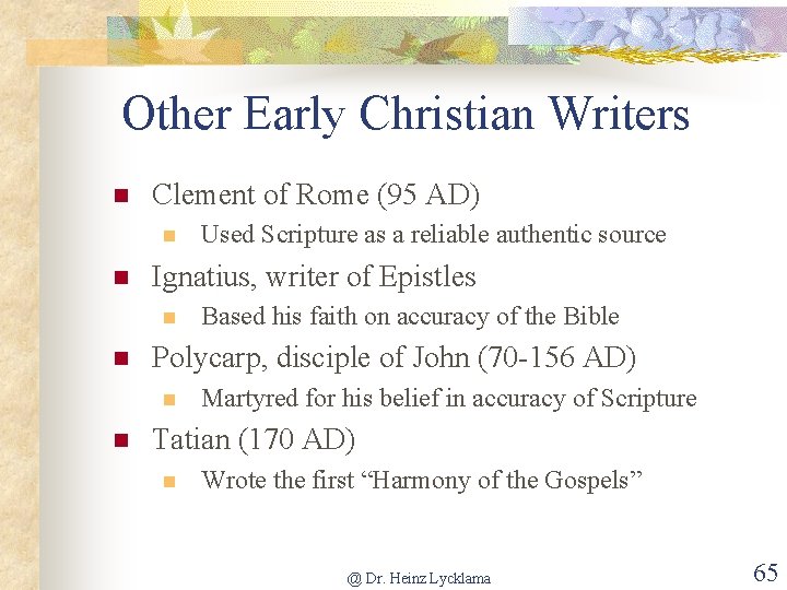 Other Early Christian Writers n Clement of Rome (95 AD) n n Ignatius, writer