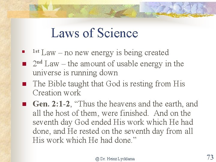 Laws of Science n 1 st Law – no new energy is being created