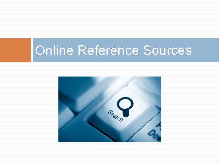 Online Reference Sources 